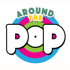 AROUND THE POP I SEASON 4I EP. 28