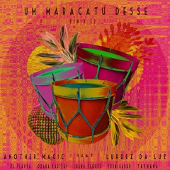 Um Maracatu Desse feat. Lurdez da Luz (DJ Flavya Remix)
