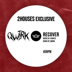 Variate - Recover (Qwirk Remix) [1000 FOLLOWERS SPECIAL RELEASE]