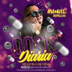 DOSIS DIARIA ''MI ESTILO DE VIDA'' MANUEL CUBILLOS LIVE SET