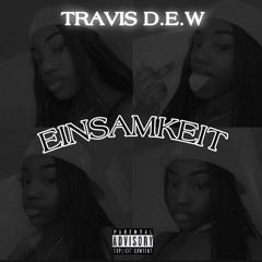 TRAVIS D.E.W - EINSAMKEIT (Single)