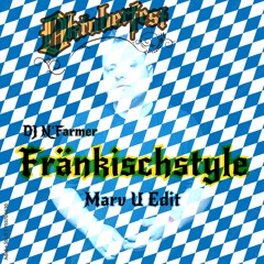 DJ N`Farmer - Fränkischstyle (Marv U Oktoberfest Uptempo Edit)
