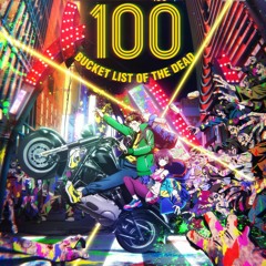Zom 100 Zombie ni Naru made ni Shitai 100 no Koto (Opening)