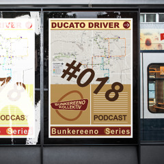 Bunkereeno Series 018: Ducato Driver