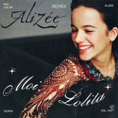ALIZÉE - MOI LOLITA (DORTA REMIX)