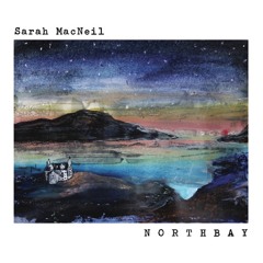 Sarah MacNeil - Northbay - 01 - Northbay