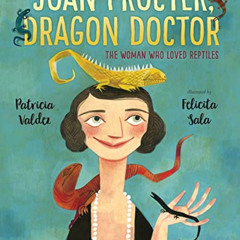 [Free] EBOOK 💖 Joan Procter, Dragon Doctor: The Woman Who Loved Reptiles by  Patrici