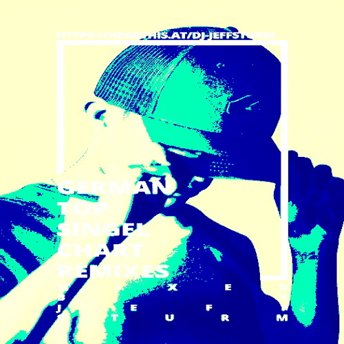 German Top Single Chart Remixes 18 - Mixed by Jeff Sturm