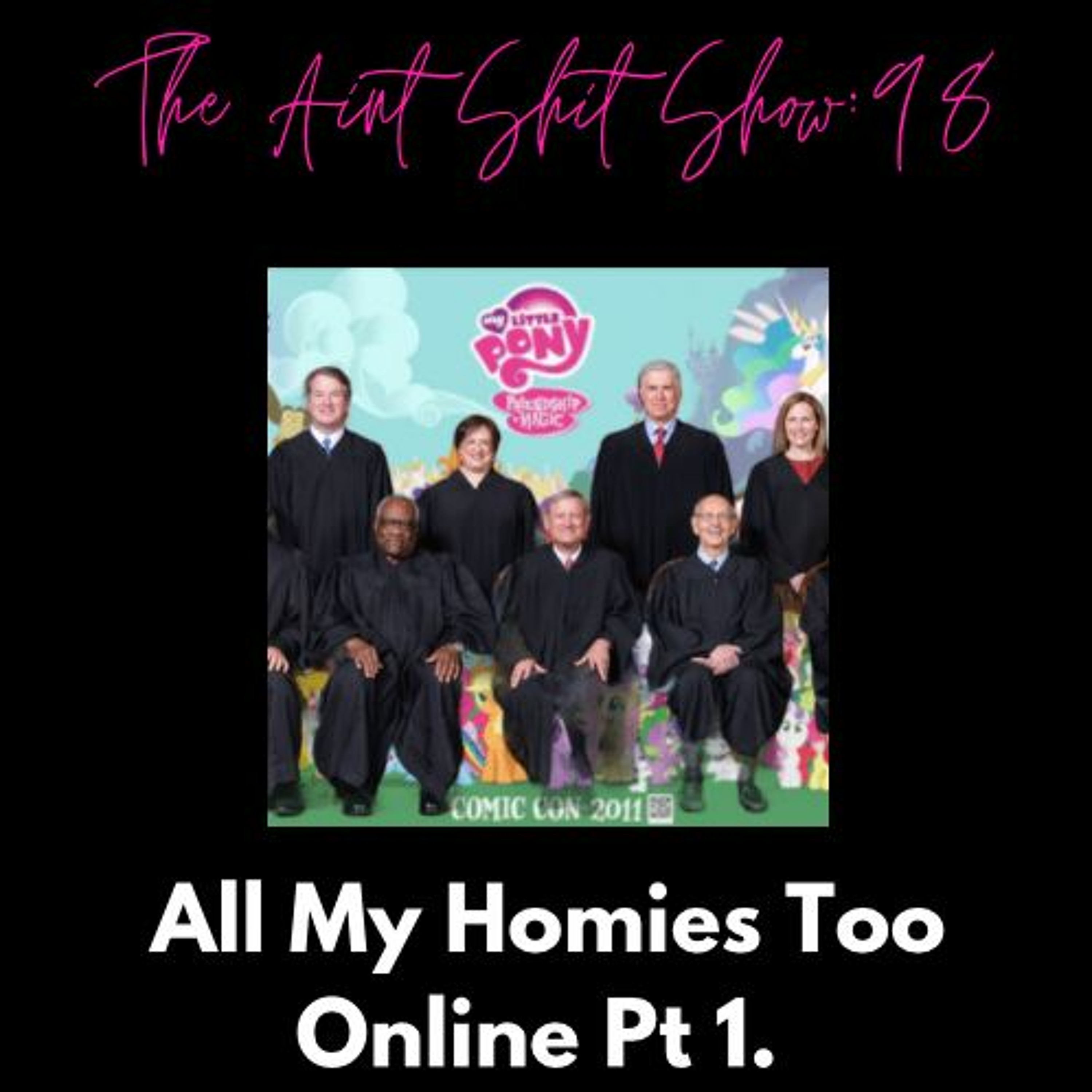 The Aint Shit Show 98: All My Homies Too Online Pt. 1 Ft. Kennedy T. Cooper and MF Grav episode artwork
