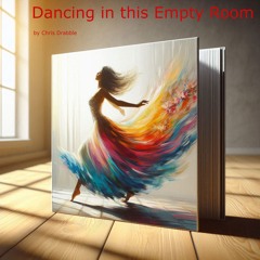 Dancing In This Empty Room