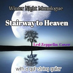 Stairway to Heaven - Led Zeppelin cover (SOLO) with a gut-string guitar