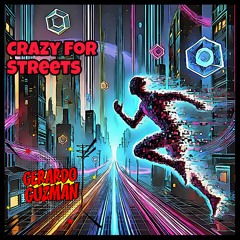 Crazy For Streets