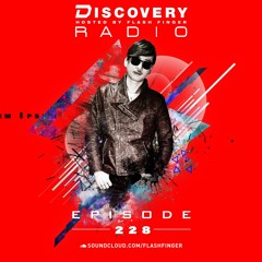 Flash Finger - Discovery Radio Episode 228 (Techno/Mainstage)