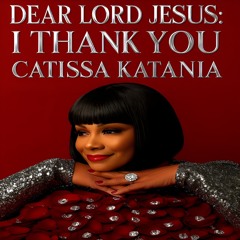 DEAR LORD JESUS: I THANK YOU
