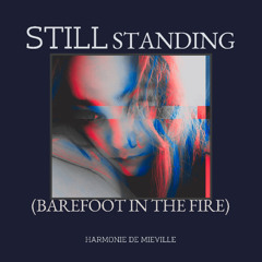 Still Standing (Barefoot in the Fire)