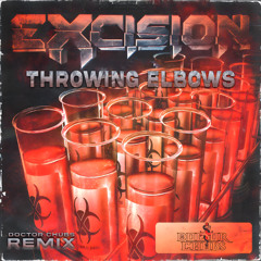 Excison - Throwing Elbows (Doctor Chubs Remix)