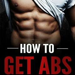 [GET] EBOOK EPUB KINDLE PDF HOW TO GET ABS: WHY SOME PEOPLE SUCCEED AND MOST DO NOT!