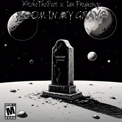 ROOM IN MY GRAVE (Ft. Ian Frequency)