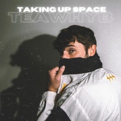 Taking Up Space