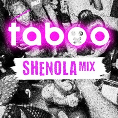 Taboo Vol. 1 - Shenola Mix