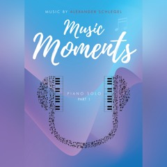 Music Moment 6 - Alexander Schlegel