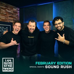 I AM HARDSTYLE Radio February 2022 | Brennan Heart | Special Guests Sound Rush