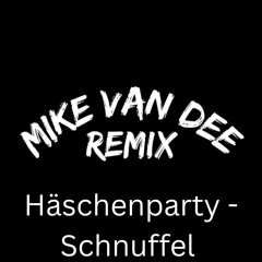 Häschenparty-Schnuffel (MikevandeeRemix)