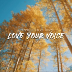 Tennebreck Vs. Jony - Love Your Voice (Remix) (Extended)