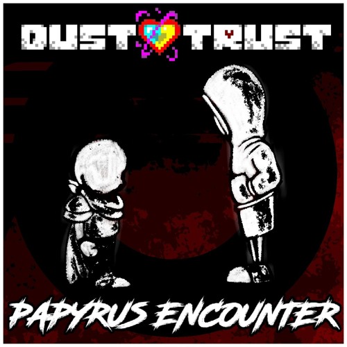 Dustswap Dusttrust - Papyrus Encounter (by Plawerian)