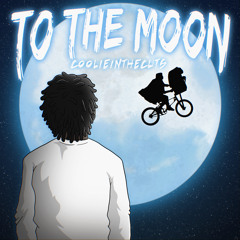 CoolieInTheCuts - To The Moon