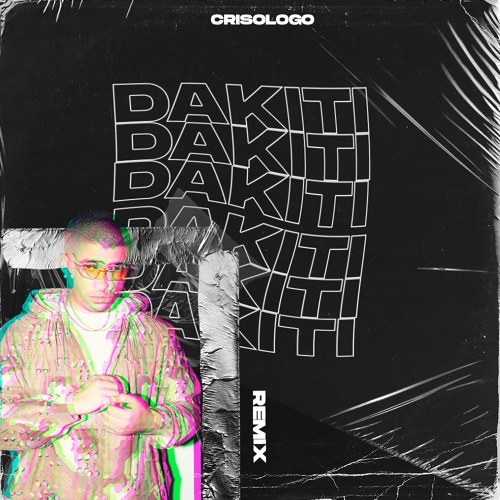 Stream BAD BUNNY DÁKITI (Crisologo Remix) by Crisologo Listen