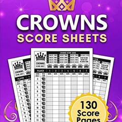 [Read] EPUB KINDLE PDF EBOOK Crowns Score Sheets: 130 Score Pads for Scorekeeping - C