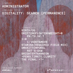 Bomphcast Audio Premiere: Digitality: Search [Permanence] by ADMINISTRATOR