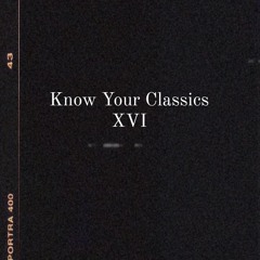 Κnow Your Classics Vol. XVI