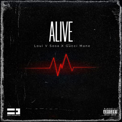 Alive (feat. Gucci Mane)