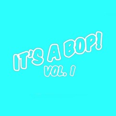 It's A Bop! VOL. 1