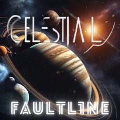Celestial -prod. faultl1ne