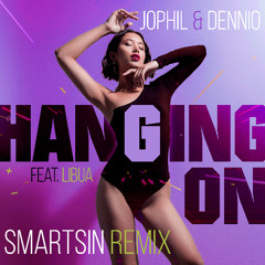 Jophil & Dennio - Hanging On (feat. Libua) [Smartsin Remix]