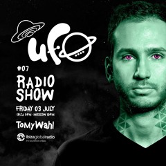 UFO Radio Show #7 - Tomy Wahl , Ibiza Global Radio