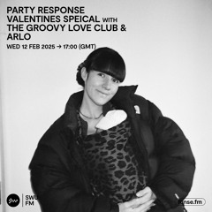 Party Response Valentines Special with The Groovy Love Club & ARLO - 12 February 2025