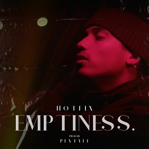 HotFix - Emptiness. | Prod. by Pextyle | Tikdi Records