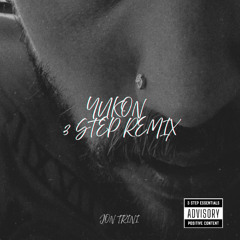 YUKON - Justin Bieber (3 STEP REMIX)