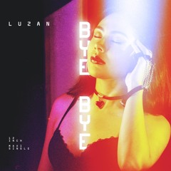 B1. Luzan - Bye Bye (Extended) (Mastered)-