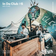 In Da Club #6 with FLAQ - 26/10/2023