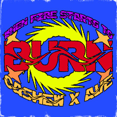 CASHEW x AVE - When Fire Starts To Burn