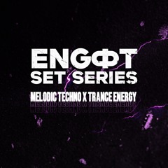 ENGOT SET SERIES #002 - Trance Elevation [2025]