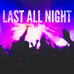 Oliver Heldens - Last All Night (JKAY EDIT)