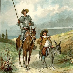 Don Quixote.
