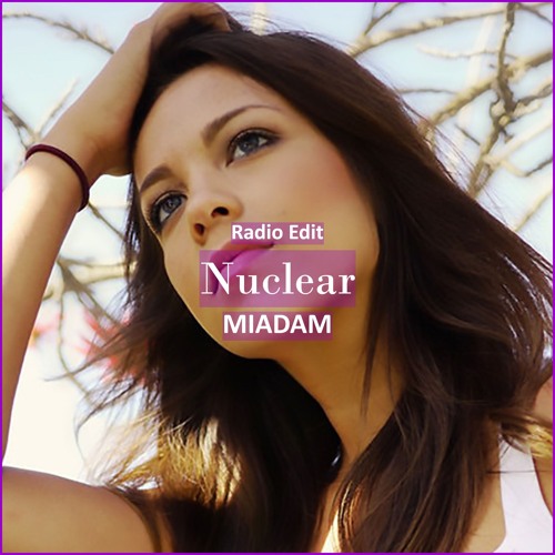 MIADAM - Nuclear [ R&B Trap Music]