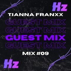 TIANNA FRANXX - GUEST MIX #09